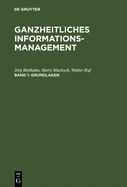Ganzheitliches Informationsmanagement, Band 1, Grundlagen