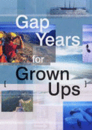 Gap Years for Grown Ups