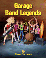Garage Band Legends: Loud, Proud and Rocking