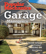 Garage Makeovers: Adding Space Without Adding on