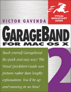 Garageband 2 for Mac OS X: Visual QuickStart Guide