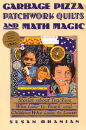 Garbage Pizzas, Patchwork Quilts and Math Magic: Stories about Teachers Who Love to Teach And...
