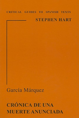 Garcia Marquez: Cronica de una Muerte Anunciada - Hart, S