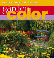 Garden Color - Better Homes and Gardens (Creator), and Pyle, Kathleen