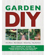 Garden DIY: The Complete Guide to Garden Renovation Projects