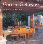 Garden Getaways: Havens at Home