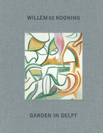 Garden in Delft: Landscapes 1928-88