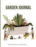 Garden Journal. Gardening planner and log book.: Diary, notebook. A place to organize, plan and record your vegetable garden. Gift for vegan, eco friendly, sustainable book. Cruelty free.