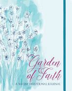 Garden of Faith: A 365-Day Devotional Journal