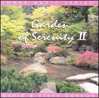 Garden of Serenity II - David and Steve Gordon