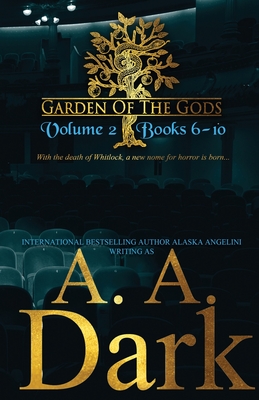 Garden of the Gods (Vol. 2) - Dark, A A, and Angelini, Alaska