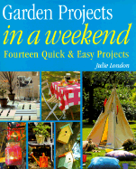 Garden Projects in a Weekend - London, Julie