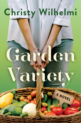 Garden Variety - Wilhelmi, Christy