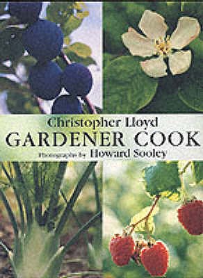 Gardener Cook - Lloyd, Christopher, and Sooley, Howard (Photographer)
