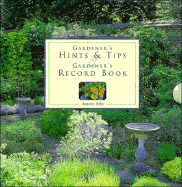 Gardener's Hints and Tips: Gardener's Record Book