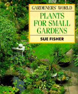 "Gardeners' World" Book of Plants for Small Gardens