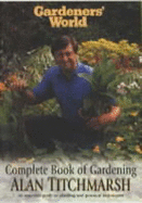 Gardeners' World Complete Book Of Gardening