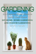Gardening: Air-Cleaning House Plants to Purify Your Home - DIY Home, Home Gardening & Indoor Gardening