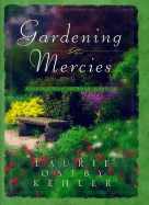 Gardening Mercies: Finding God in Your Garden