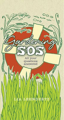 Gardening SOS: Your Problems Solved - Leendertz, Lia