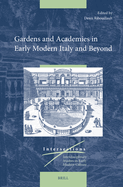 Gardens and Academies in Early Modern Italy and Beyond: In Early Modern Italy and Beyond