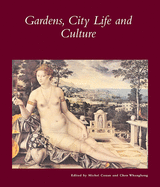 Gardens, City Life and Culture: A World Tour