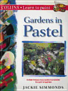 Gardens in Pastel (Learn to Paint)