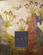 Gardner S Art Through the Ages: The Western Perspective, Volume I (with Infotrac)
