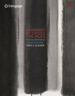 Gardner's Art through the Ages: A Concise Global History - Kleiner, Fred