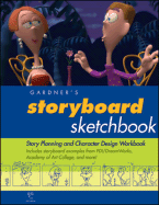 Gardner's Storyboard Sketchbook: Story Planning and Character Design Workbook