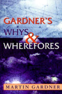 Gardner's Whys & Wherefores - Gardner, Martin