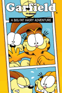 Garfield Original Graphic Novel: A Big Fat Hairy Adventure: A Big Fat Hairy Adventure