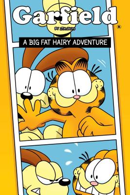 Garfield Original Graphic Novel: A Big Fat Hairy Adventure: A Big Fat Hairy Adventure - Nickel, Scott, and Evanier, Mark, and Davis, Jim (Creator)