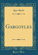 Gargoyles (Classic Reprint)