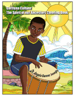 Garifuna Culture: The Spirit of Our Ancestors Coloring Book