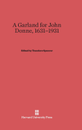 Garland for John Donne, 1631-1931 - Spencer, Theodore (Editor)