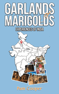 Garlands of Marigolds: Experiences of India