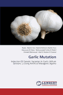 Garlic Mutation - Abd El-Aziz Abd El-Rehiem Abd El-Aziz Na, and Mohammed Fathy El-Wakil Houssam El-Deen, and Abd El-Haliem El-Gamal Ahmed Mahmoud