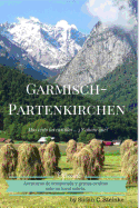 Garmisch-Partenkirchen: Has Visto Los Castillos... ?y Ahora Qu??