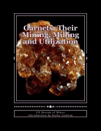 Garnets: Their Mining, Milling and Utilization