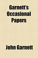 Garnett's Occasional Papers.