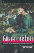 Garten Der Lust: Eine Geschichte Erregender Lekturen