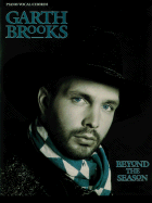 Garth Brooks -- Beyond the Season: Piano/Vocal/Chords