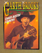 Garth Brooks: Chart-Bustin' Country