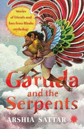 Garuda and the serpent: Stories of friends and foes from Hindu mytholog