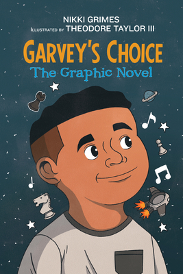Garvey's Choice: The Graphic Novel - Grimes, Nikki
