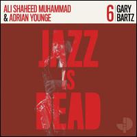 Gary Bartz JID006 - Gary Bartz/Ali Shaheed Muhammad & Adrian Younge
