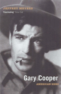 Gary Cooper: American Hero - Meyers, Jeffrey