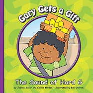 Gary Gets a Gift: The Sound of Hard G