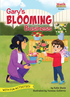 Gary's Blooming Business: Decimals - Sharp, Katie